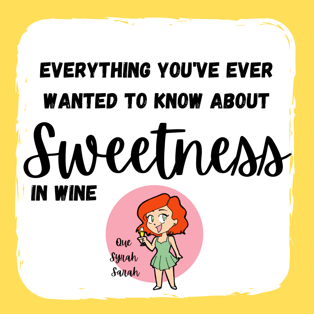 Everything you've ever wanted to know about sweetness in wine