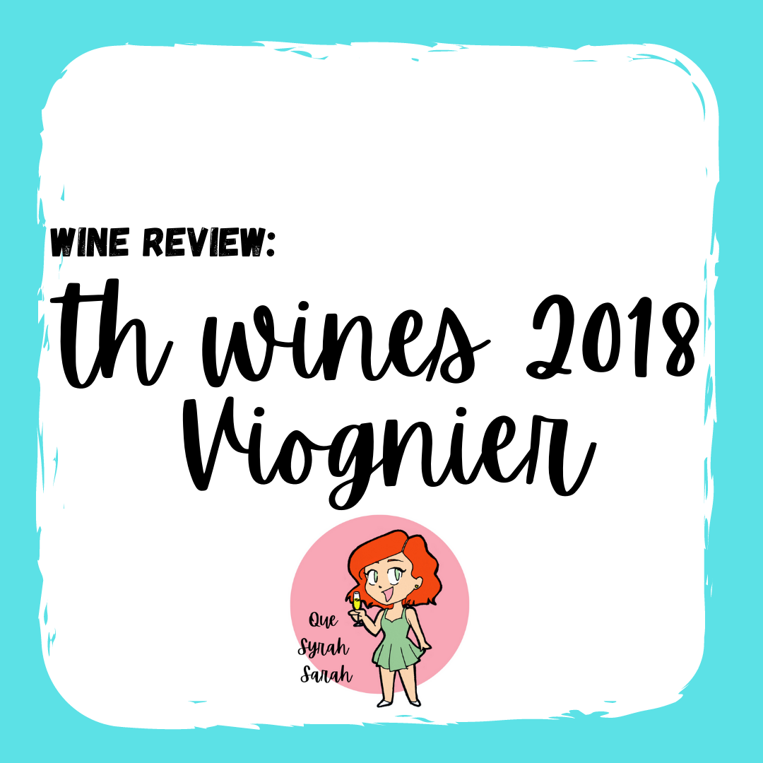 wine review th wines 2018 viognier